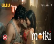 matki s01e03 – 2022 – hindi hot web series – ullu.jpg from www indian mutki sex videos download comnimal and gral xxx video comy aunty videoka opu biswas imagerror