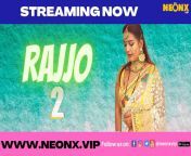 rajjo 2.jpg from rajjo 3 2022 neonx vip originals hindi uncut porn video