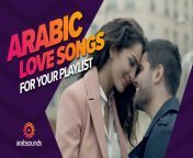 arabsounds arabic love songs v1 1024x576.jpg from any love for an arab her free album in comments mp4