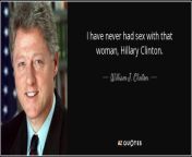 quote i have never had sex with that woman hillary clinton william j clinton 134 56 67.jpg from i have never had sex in such a good way in my life he sucked my penis very well