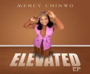 mercy chinwo elevated ep 300x300.jpg from downloads brother and sister to