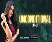 unconditional.jpg from unconditional 2022 hotx vip originals hindi uncut porn video mp4