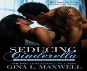 seducing cinderella by gina l maxwell.jpg from secucing