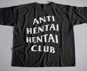 7007579 63d738d8 147d 43ba 94b0 bff52b9a68f4 1000 1000.jpg from anti hentai hentai club shirt anti hentai hentai club hentai anime waifu