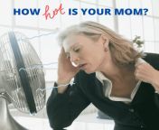 how hot is your mom.gif from yang facking mum