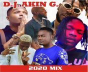 naija 2020 mix by dj akin g mixtape download.jpg from naija nac