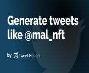 generate tweets like @mal nft from @mal