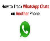 how to track whatsapp chats on another phone.jpg from rani com