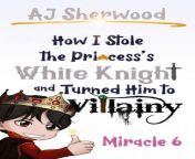 how i stole the princesss white knight and turned him to villainy miracle 6.jpg from 乌克兰代孕费用微信搜索10951068 0104