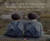 brother quotes you dont get to choose your brother he is gods gift to you as you are to him.jpg from brother and gi