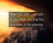 1797710 rumi quote when you seek love with all your heart you shall find.jpg from love seel