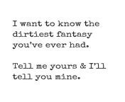 tell me your dirtiest fantasy.jpg from message sex pun xxx