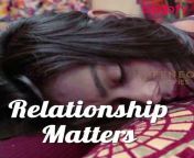 relationship matter 2022 feneomovies uncut.jpg from relationship matter 2022 feneo movies hindi hot sex video