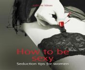 how to be sexy.jpg from tip sexy