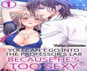 you can t go into the professor s lab because he s too sexy vol 1 tl manga.jpg from cant sexy com