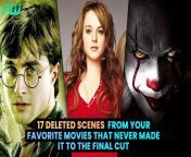 17 deleted scenes from your favorite movies that never made it to the final cut.jpg from deleted scene